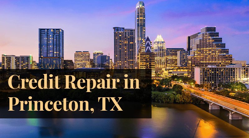 Credit Repair Princeton TX